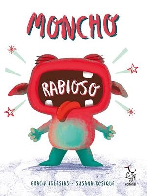 Moncho Rabioso | 9788494746284 | Iglesias Lodares, Gracia