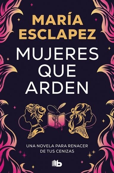Mujeres que arden | 9788410381032 | Esclapez, María