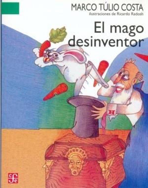 MAGO DESINVENTOR, EL | 9789681642402 | COSTA, MARCO TÚLIO