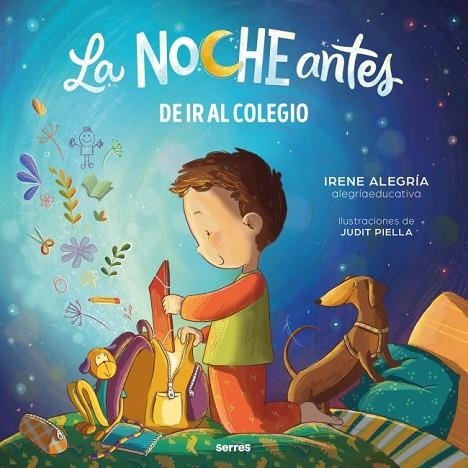 La noche antes - De ir al colegio | 9788427250819 | Alegría (@alegriaeducativa), Irene