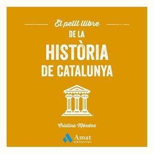 El petit llibre de la història de Catalunya | 9788410451124 | Méndez Cuadrado, Cristina