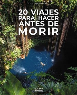20 Viajes para hacer antes de morir | 9788491589488 | Reboredo Manzanares, Sergi