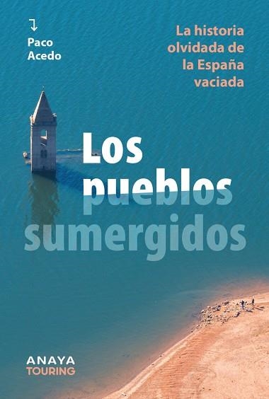 Los pueblos sumergidos | 9788491589983 | Acedo, Paco