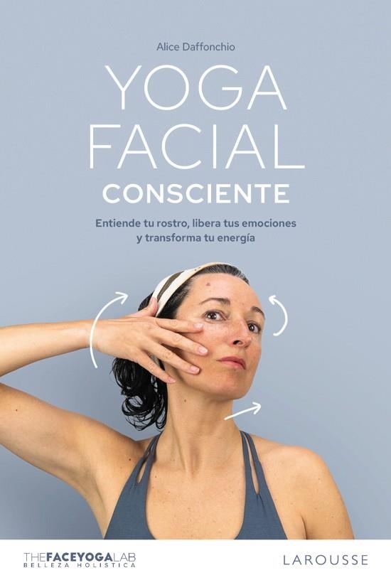 Yoga facial consciente | 9791387520540 | Daffonchio (The Face Yoga Lab), Alice