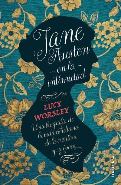 Jane Austen en la intimidad | 9788415732273 | WORSLEY, LUCY