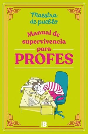 Manual de supervivencia para profes | 9788466679589 | Maestra de pueblo
