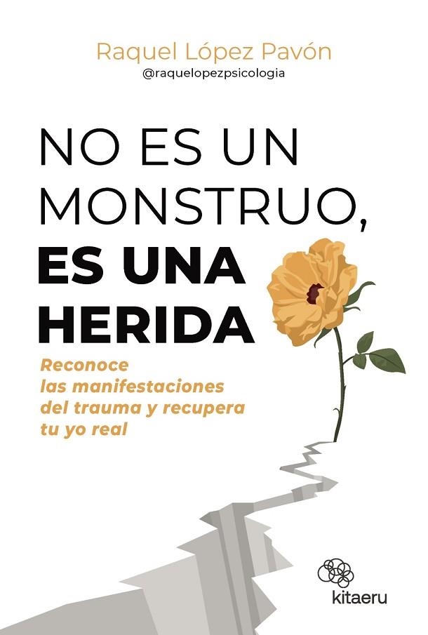 No es un monstruo, es una herida | 9788410428263 | López Pavón (@raquelopezpsicologia), Raquel