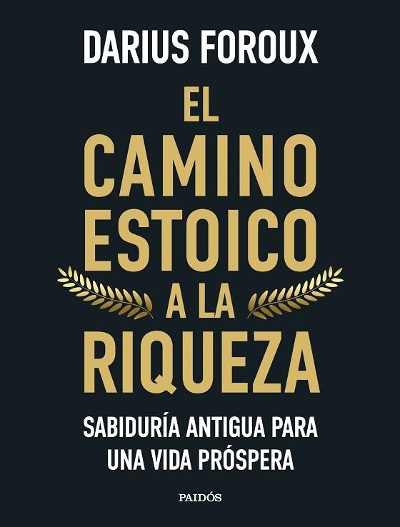 El camino estoico a la riqueza | 9788449344299 | Foroux, Darius