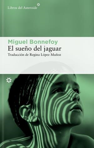 El sueño del jaguar | 9788410178601 | Bonnefoy, Miguel