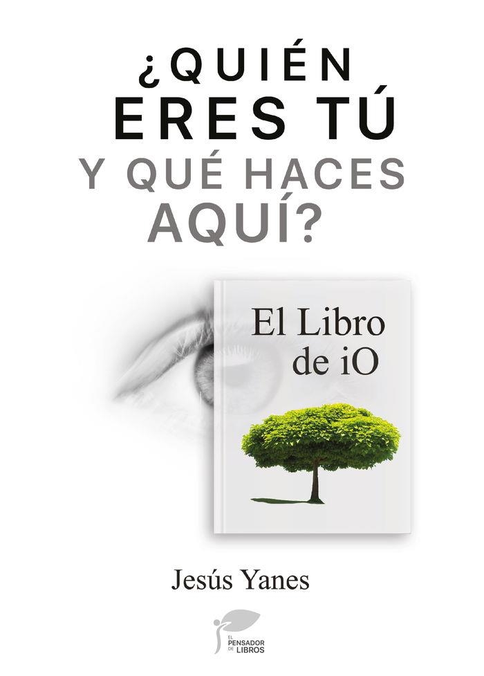 ¿Quién eres tú y qué haces aquí?-El libro de iO | 9788412156409 | Yanes, Jesús
