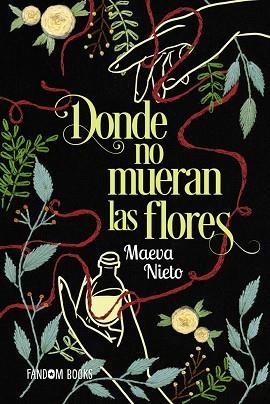 Donde no mueran las flores | 9788419831309 | Nieto, Maeva