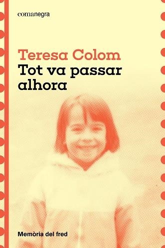 Tot va passar alhora | 9788410161788 | Colom, Teresa