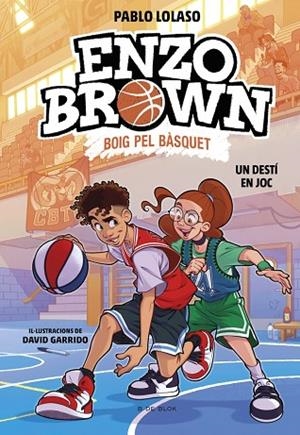 Enzo Brown: Boig pel bàsquet 2 - Un destí en joc | 9791387695118 | Lolaso, Pablo