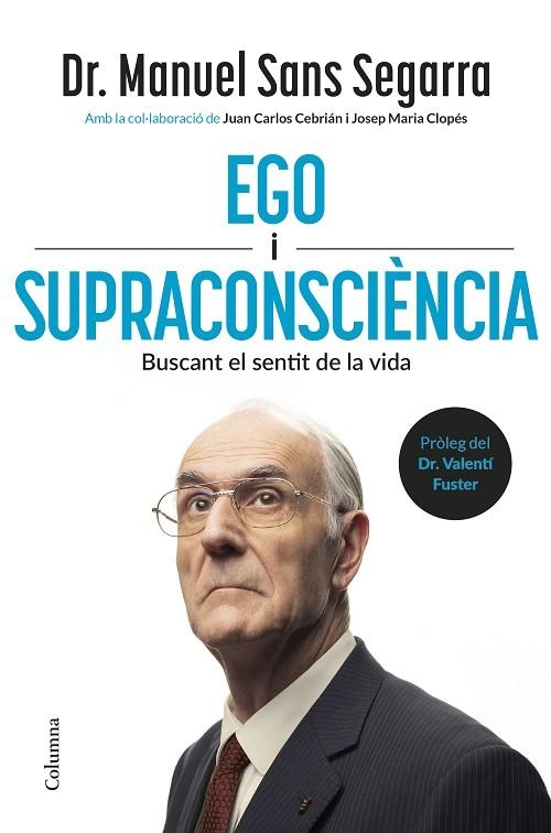 Ego i Supraconsciència | 9788466434218 | Dr. Manuel Sans Segarra / Cebrián, Juan Carlos / Clopés, Josep Maria