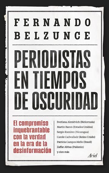 Periodistas en tiempos de oscuridad | 9788434439597 | Belzunce, Fernando