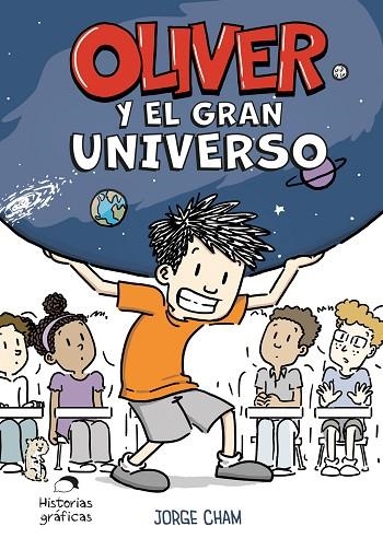 Oliver y el gran universo | 9786075840581 | Cham, Jorge