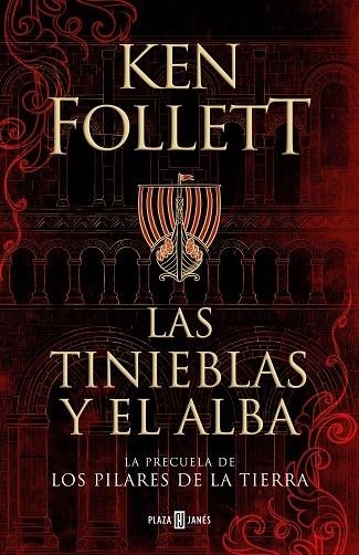 Las tinieblas y el alba (La precuela de Los pilares de la Tierra) | 9788401022876 | Follett, Ken