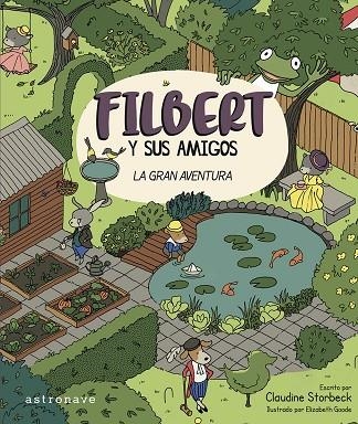 FILBERT Y SUS AMIGOS | 9788467977585 | STORBECK, CLAUDINE / GOODE, ELIZABETH
