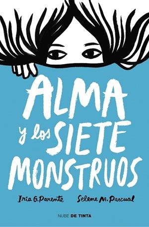 Alma y los siete monstruos | 9788417605575 | G. Parente, Iria / M. Pascual, Selene