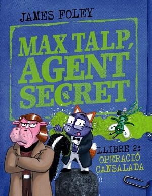 Max talp, agent secret. Llibre 2: Operació cansalada | 9788448964511 | Foley, James