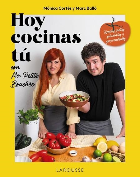 Hoy cocinas tú con Ma Petite Bouchée | 9791387520687 | Marc Balló y Mónica Cortés (Ma Petite Bouchée / Cortés Gracia, Mónica