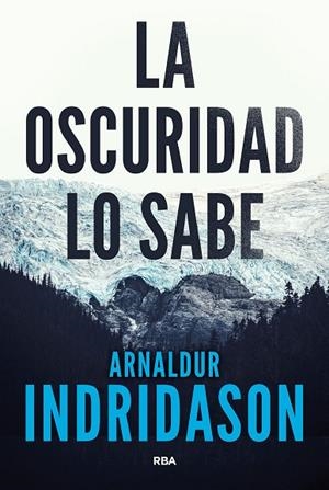 La oscuridad lo sabe | 9788490568101 | Indridason, Arnaldur