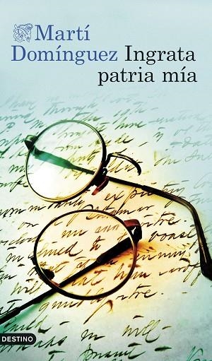Ingrata patria mía | 9788423368433 | Domínguez Romero, Martí