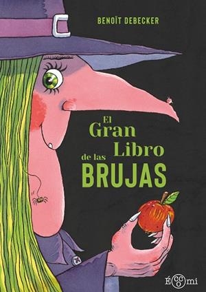 El gran libro de las brujas | 9788419262813 | Debecker, Benoît