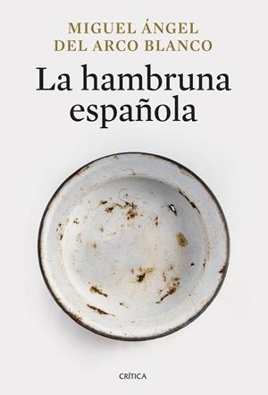 La hambruna española | 9788491998013 | Arco Blanco, Miguel Ángel del