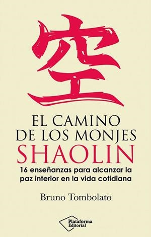 El camino de los monjes shaolin | 9791387813253 | Tombolato, Bruno