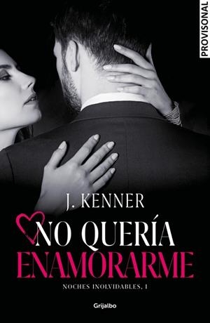 No quería enamorarme (Noches inolvidables 1) | 9788425358609 | Kenner, J.