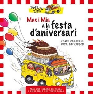 Yellow Van. Max i Mia a la festa d'aniversari | 9788424660710 | Dickinson, Vita