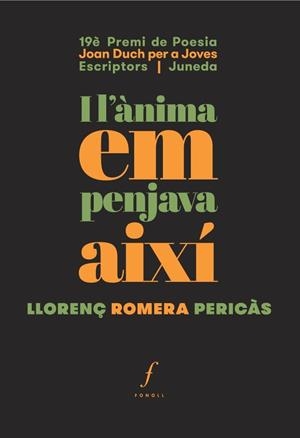 I l'ànima em penjava així | 9788494736674 | Romera Pericàs, Llorenç