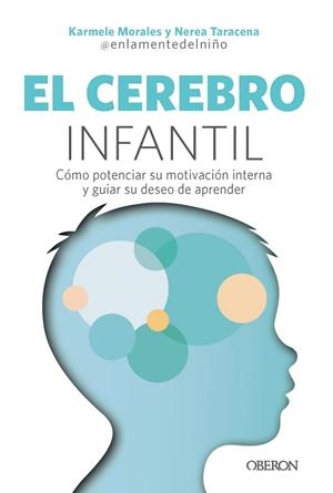 El cerebro infantil | 9788441552456 | Morales Aspra, Karmele / Taracena Castellví (@enlamentedelnino), Nerea