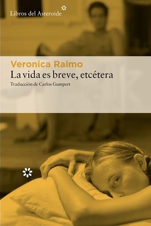 La vida es breve, etcétera | 9788410178540 | Raimo, Veronica