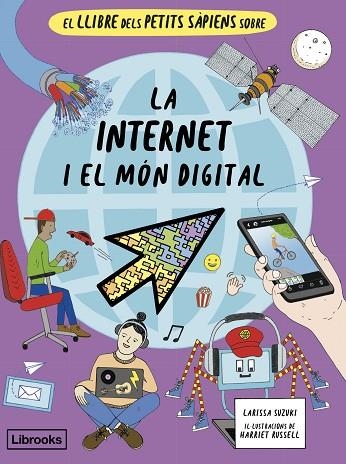 El llibre dels petits sàpiens sobre la internet i el món digital | 9788412981469 | Suzuki, Larissa