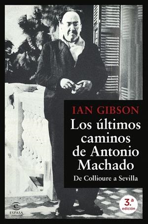 Los últimos caminos de Antonio Machado | 9788467077216 | Gibson, Ian
