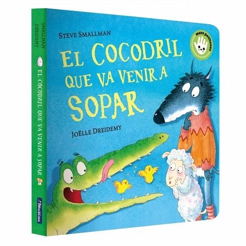 El cocodril que va venir a sopar (L'ovelleta que va venir a sopar. Llibre de car | 9788448858100 | Smallman, Steve / Dreidemy, Joëlle