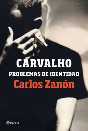 Carvalho: problemas de identidad | 9788408201489  | Zanón, Carlos
