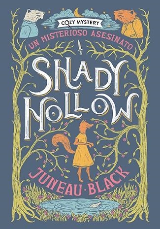 Shady Hollow. Un misterioso asesinato (Cozy Mystery) | 9788410206168 | Black, Juneau