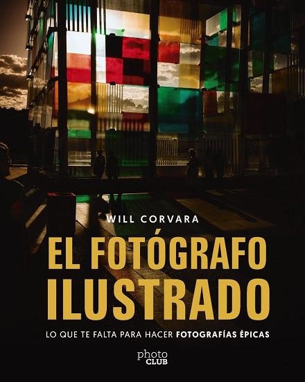 El fotógrafo ilustrado | 9788441552425 | Corvara, Will