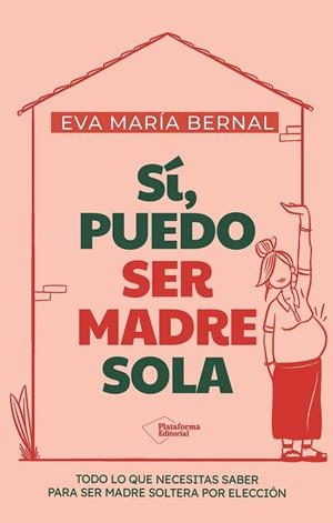Sí, puedo ser madre sola | 9791387813352 | Bernal, Eva María