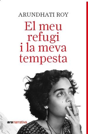 El meu refugi i la meva tempesta | 9788411731737 | Roy, Arundathi