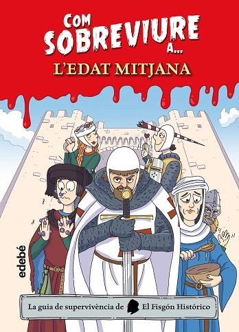 COM SOBREVIURE A L'EDAT MITJANA | 9788468356532 | El Fisgón histórico