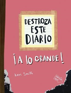 Destroza este diario. A lo grande - Naranja flúor | 9788449344572 | Smith, Keri