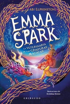 Emma Spark 1, la veterinaria de las criaturas mágicas | 9788412978285 | Elphinstone, Abi