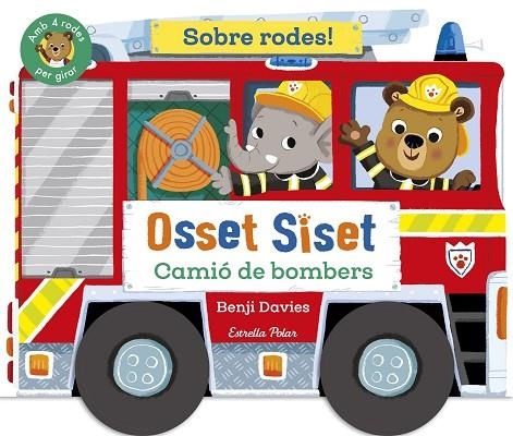 Osset Siset. Sobre rodes! Camió de bombers | 9791387519872 | Davies, Benji