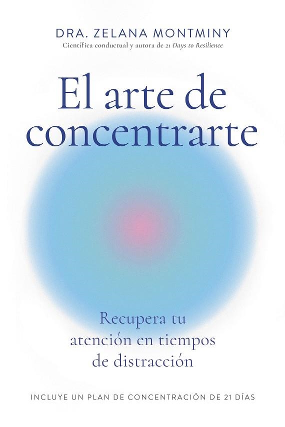 El arte de concentrarte | 9788410121300 | ZELANA MONTMINY