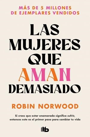 Las mujeres que aman demasiado | 9788490707760 | Norwood, Robin