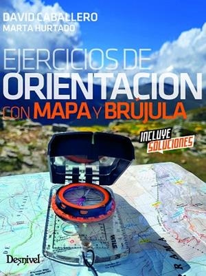 Ejercicios de orientación con mapa y brújula | 9788498296815 | Caballero Molano, David / Hurtado López, Marta